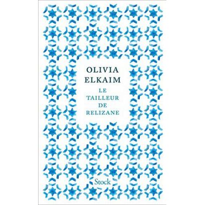 Olivia Elkaim - Le tailleur de Relizane